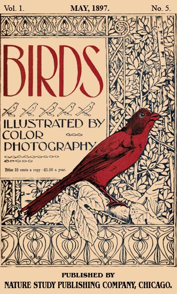 Birds Illustrated by Color Photograhy Vol 1 May, 1897 No 5 - Cover